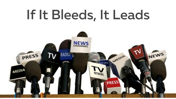 If it bleeds it leads